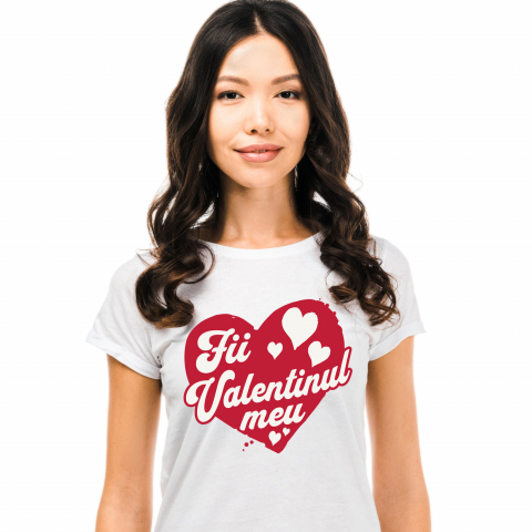 Tricou Femei, Barbati, Copii, Fata, Baiat, Unisex Personalizat „Mesaj Romantic Fii Valentinul Meu - Cadou Personalizat de Dragobete și Ziua Îndrăgostiților pentru Familie, Copii și Prieteni”