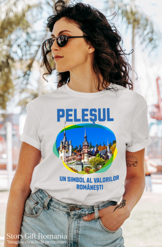 Tricou Femei, Barbati, Copii, Fata, Baiat, Unisex Personalizat "Castelul Peleș – Atracție Turistică Internațională în România" [1]