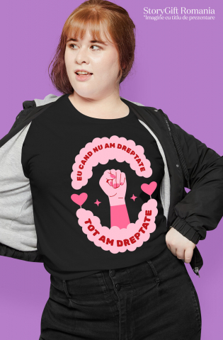 Tricou Femei, Barbati, Copii, Fata, Baiat, Unisex Personalizat Cadou Inspirational cu Mesaj Amuzant – „Eu Când Nu Am Dreptate Tot Am Dreptate” [1]