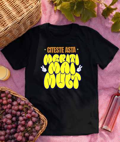 Tricou Femei, Barbati, Copii, Fata, Baiat, Unisex Personalizat Mesaj Haios Motivational - "Citeste Asta Meriti Mai Mult" Stil Balon [2]