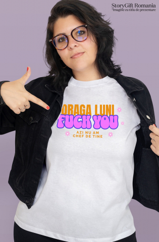 Tricou Femei, Barbati, Copii, Fata, Baiat, Unisex Personalizat Mesaj Haios pentru Luni – Cadouri Personalizate cu Flori Colorate și Texte Amuzante [1]