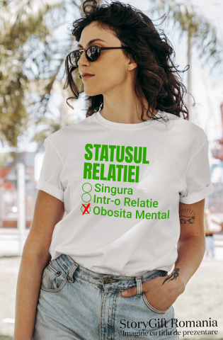Tricou Femei, Barbati, Copii, Fata, Baiat, Unisex Personalizat „Mesaj Haios „Singura într-o Relație Obosită Mental” - Cadou Amuzant și Personalizat pentru Valentine's Day” [1]