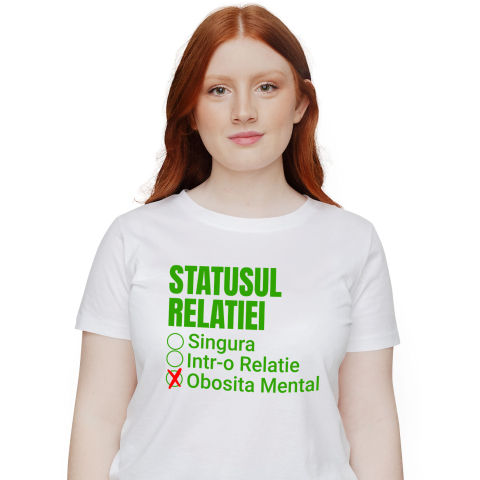 Tricou Femei, Barbati, Copii, Fata, Baiat, Unisex Personalizat „Mesaj Haios „Singura într-o Relație Obosită Mental” - Cadou Amuzant și Personalizat pentru Valentine's Day”