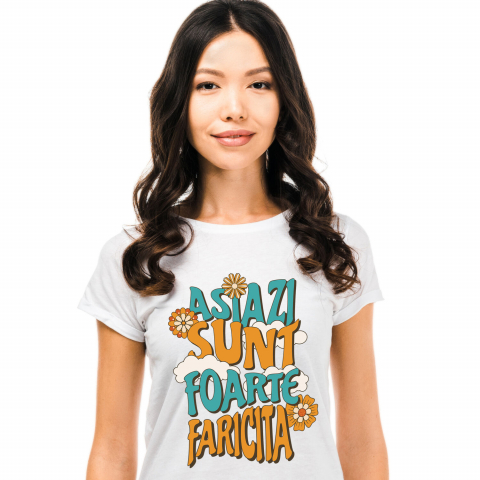 Tricou Femei, Barbati, Copii, Fata, Baiat, Unisex Personalizat Mesaj Inspirațional Femeie – Flori Colorate și "Azi Sunt Fericită"