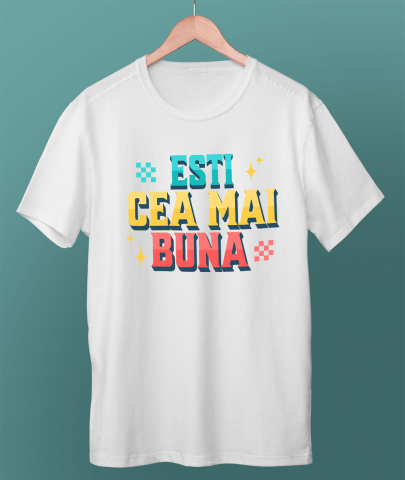 Tricou Femei, Barbati, Copii, Fata, Baiat, Unisex Personalizat „Ești Cea Mai Bună” – Cadou Romantic Personalizat cu Steagul României | Mesaj de Iubire [2]