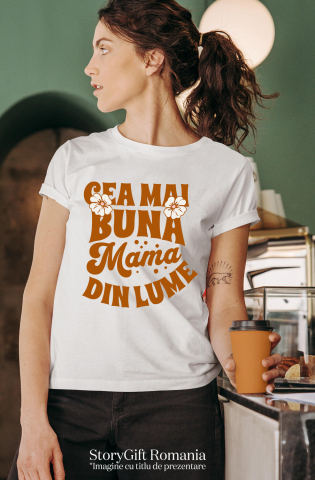 Tricou Femei, Barbati, Copii, Fata, Baiat, Unisex Personalizat Cadou Personalizat Ziua Mamei – Cea Mai Bună Mamă Din Lume [1]