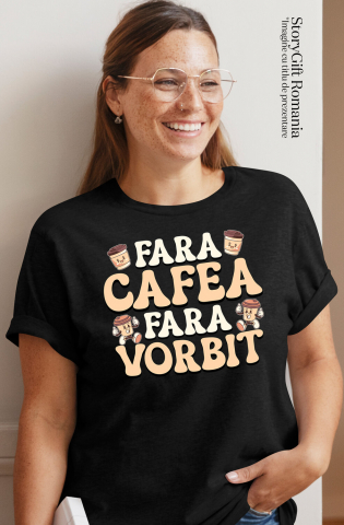 Tricou Femei, Barbati, Copii, Fata, Baiat, Unisex Personalizat „Pahar De Cafea Vesel 'Fără Cafea, Fără Vorbit' – Cadou Amuzant pentru Iubitorii de Cafea” [1]