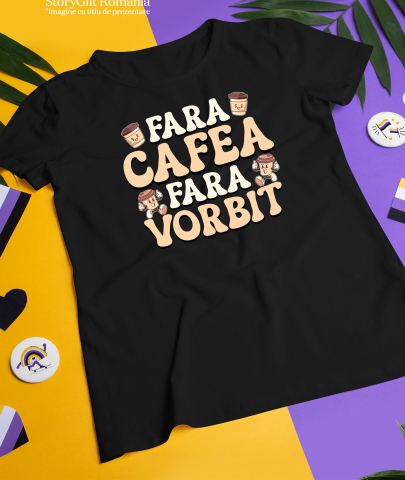 Tricou Femei, Barbati, Copii, Fata, Baiat, Unisex Personalizat „Pahar De Cafea Vesel 'Fără Cafea, Fără Vorbit' – Cadou Amuzant pentru Iubitorii de Cafea” [2]