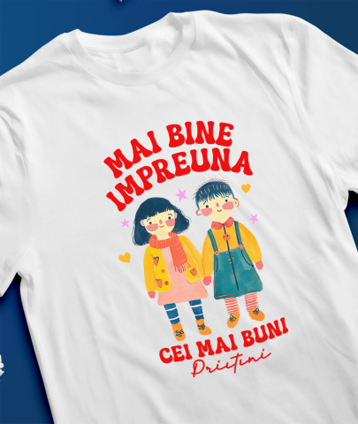 Tricou Femei, Barbati, Copii, Fata, Baiat, Unisex Personalizat Tricou Personalizat Copii – „Mai Bine Împreună, Cei Mai Buni Prieteni” [2]