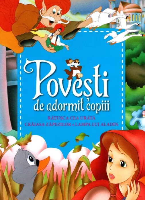 Carte Povesti de Adormit Copiii - 3 Povesti ale Copilariei: Ratusca cea Urita, Craiasa Zapezilor, Lampa lui Aladin [1]