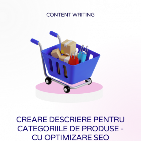 Creare descriere pentru categoriile de produse - cu optimizare SEO