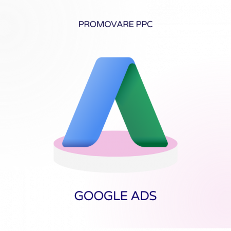 Promovare PPC - Google Ads