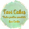 Tavi Cakes - Dulce pentru Sanatate