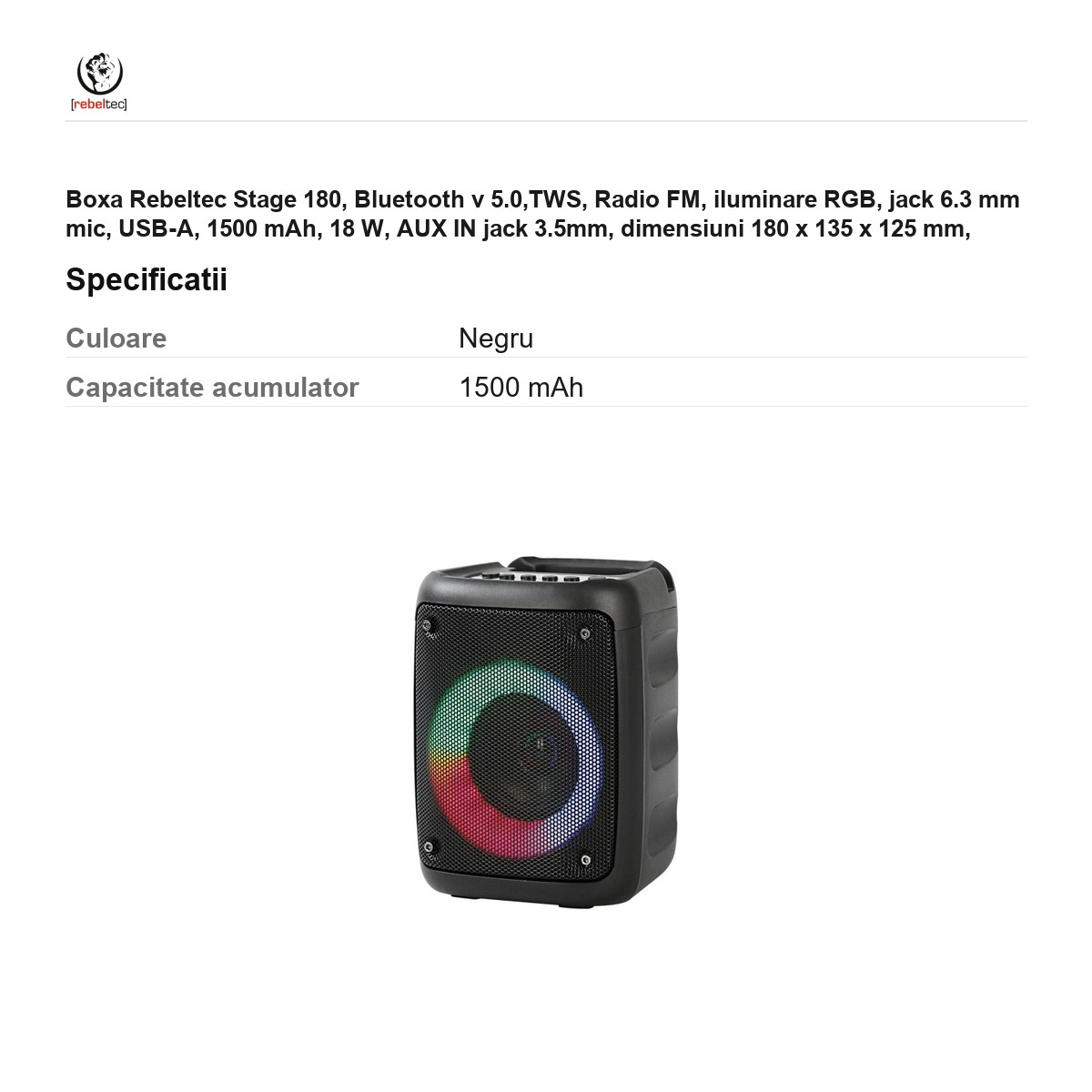 Boxa Rebeltec Stage 180, Bluetooth v 5.0,TWS, Radio FM, iluminare RGB, jack 6.3 mm mic, USB-A, 1500 mAh, 18 W, AUX IN jack 3.5mm, dimensiuni 180 x 135 x 125 mm, Neagra [3]