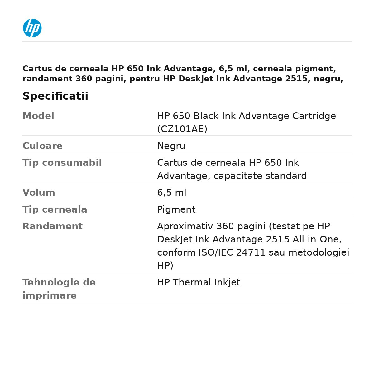 Cartus de cerneala HP 650 Ink Advantage, 6,5 ml, cerneala pigment, randament 360 pagini, pentru HP DeskJet Ink Advantage 2515, negru, CZ101AE [3]
