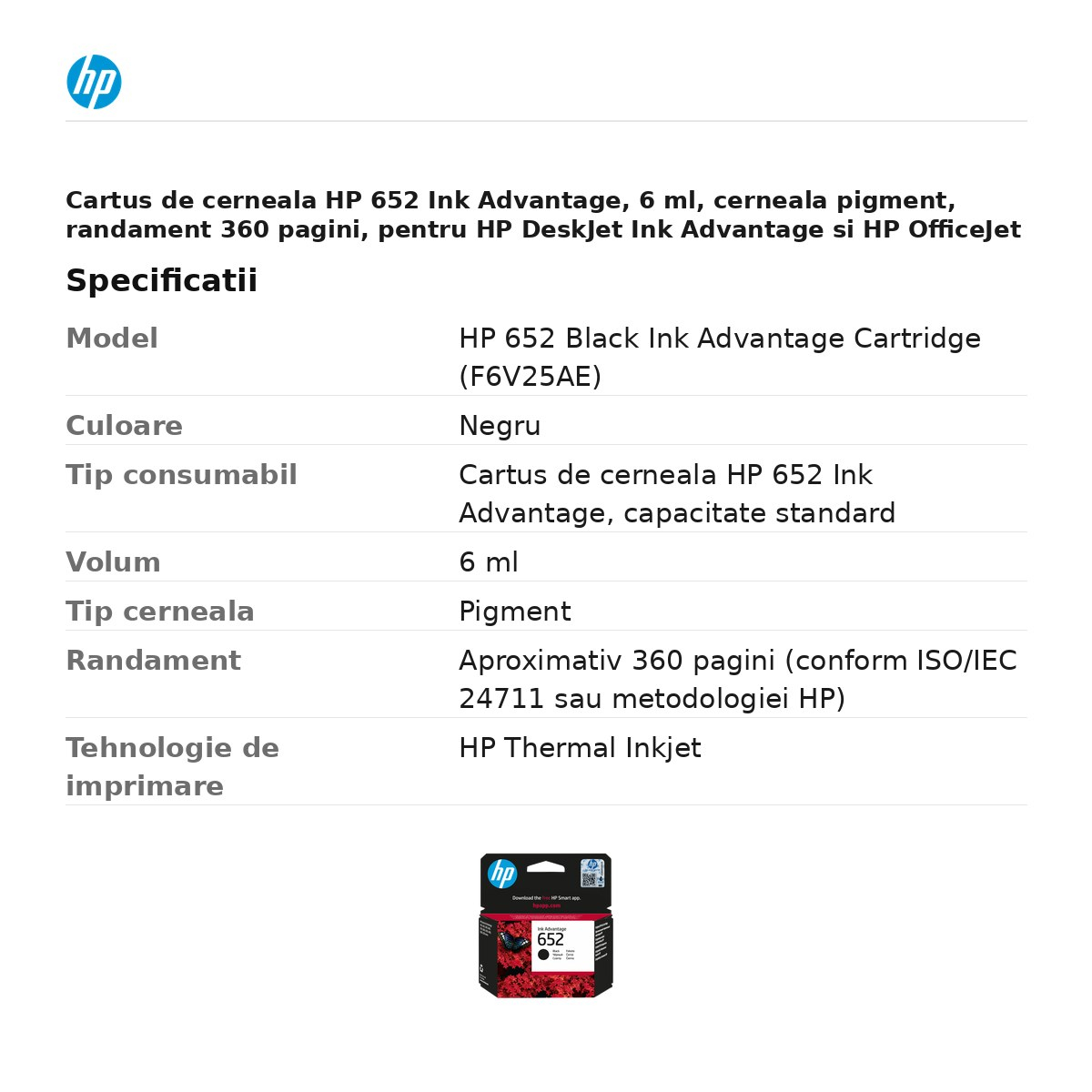 Cartus de cerneala HP 652 Ink Advantage, 6 ml, cerneala pigment, randament 360 pagini, pentru HP DeskJet Ink Advantage si HP OfficeJet Ink Advantage, negru, F6V25AE [3]