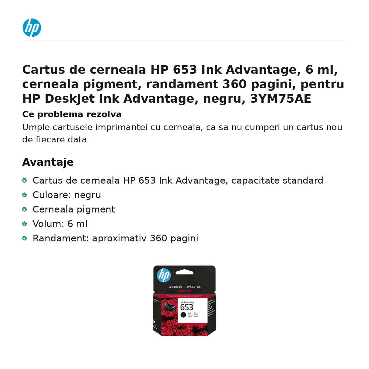Cartus de cerneala HP 653 Ink Advantage, 6 ml, cerneala pigment, randament 360 pagini, pentru HP DeskJet Ink Advantage, negru, 3YM75AE [2]