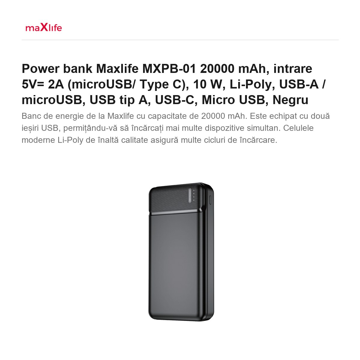 Power bank Maxlife MXPB-01 20000 mAh, intrare 5V= 2A (microUSB/ Type C), 10 W, Li-Poly, USB-A / microUSB, USB tip A, USB-C, Micro USB, Negru [2]