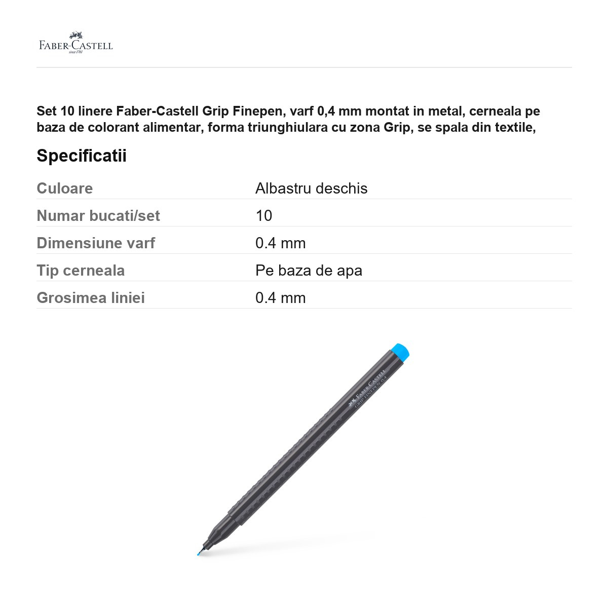 Set 10 linere Faber-Castell Grip Finepen, varf 0,4 mm montat in metal, cerneala pe baza de colorant alimentar, forma triunghiulara cu zona Grip, se spala din textile, albastru deschis, antiderapante [3]