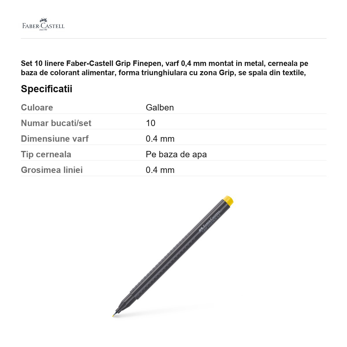 Set 10 linere Faber-Castell Grip Finepen, varf 0,4 mm montat in metal, cerneala pe baza de colorant alimentar, forma triunghiulara cu zona Grip, se spala din textile, galben cadmiu, antiderapante [3]