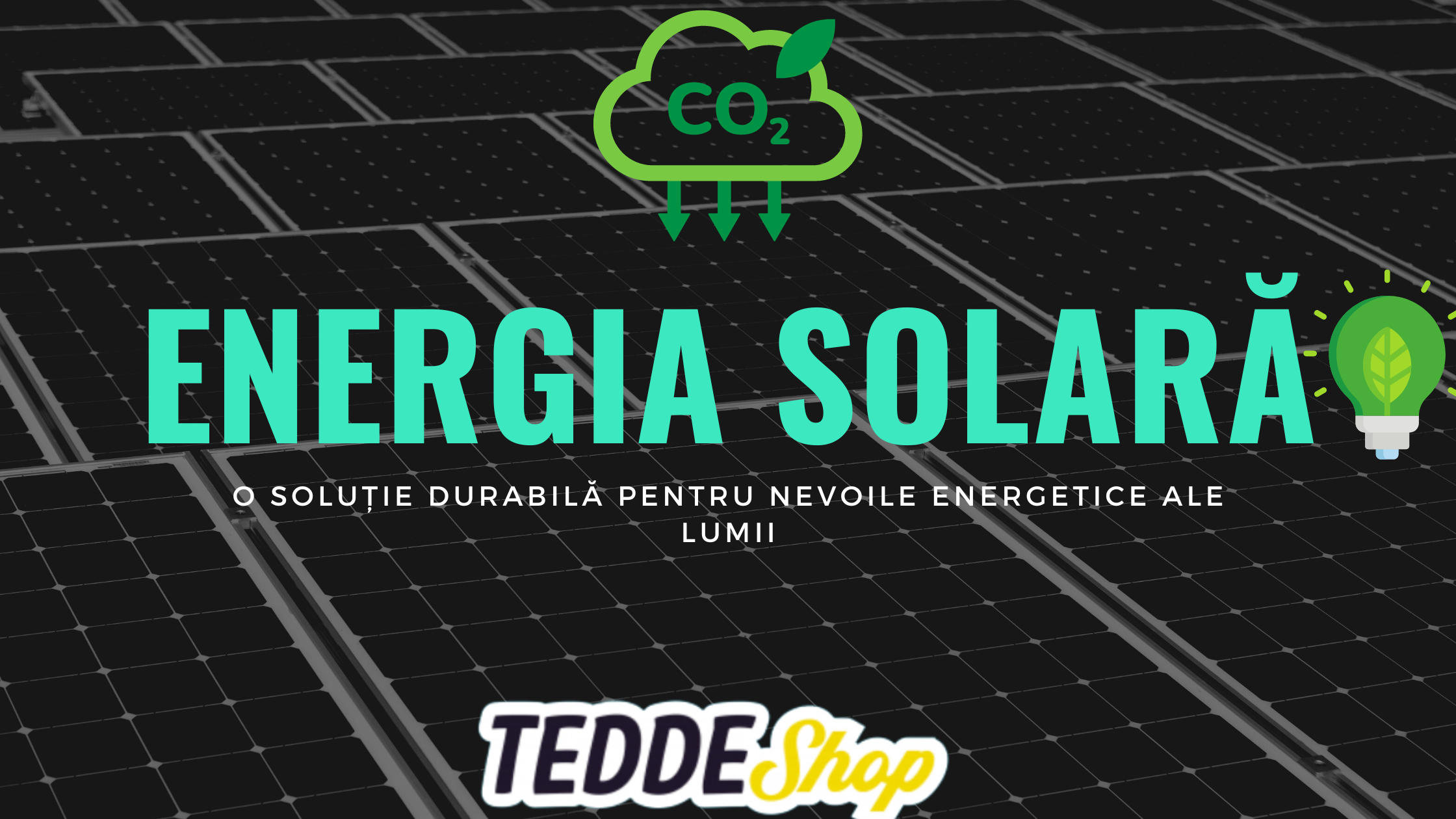 Energia solară - o soluție durabilă pentru nevoile energetice ale lumii