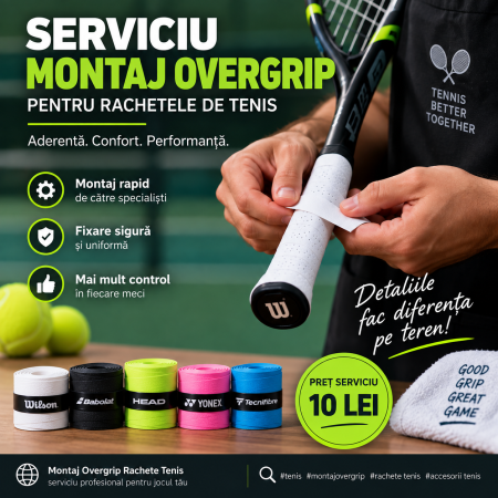 Servicii racordare rachete de tenis - Serviciu Montaj Overgrip Racheta Tenis