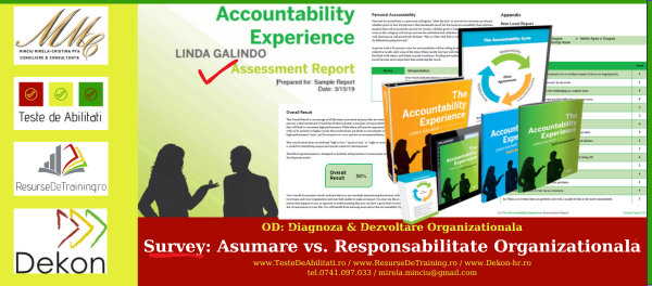 Survey: ASUMARE vs. RESPONSABILITATE Organizationala / ACCOUNTABILITY EXPERIENCE ASSESSMENT - www.TesteDeAbilitati.ro - Evaluator & Facilitator & Distribuitor autorizat: Mirela Minciu (Gîlcă) / Minciu Mirela-Cristina PFA [8]