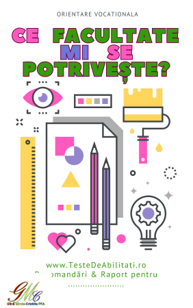 CE LICEU / CE FACULTATE / CE CURSURI I/TI SE POTRVESC? Consiliere in Cariera Pentru Adolescenti si Studenti (evaluare, consiliere, indrumare) - Consilier Mirela Minciu (Gîlcă) [3]