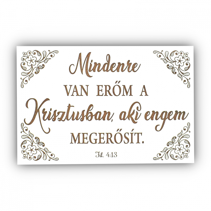 tablou-lemn-cu-text-gravat-mindenre-van-erom-a-krisztusban [1]