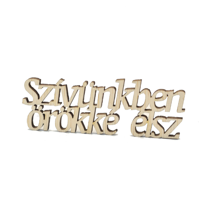 text-din-lemn-orokkeo-szivunkben-elsz [1]