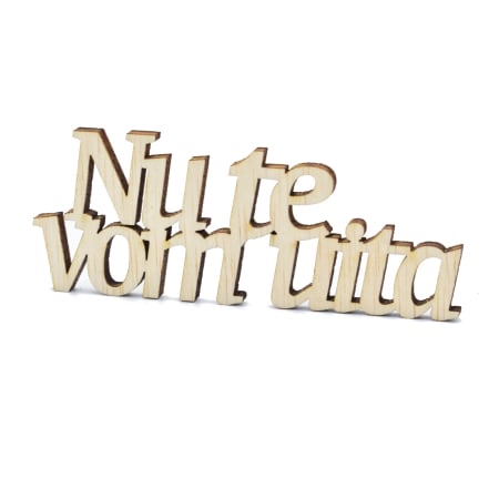Accesorii pentru florarii - text-din-lemn-nu-te-vom-uita