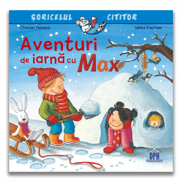”Aventuri de iarna cu Max”, de Christian Tielmann (3-9 ani) [1]
