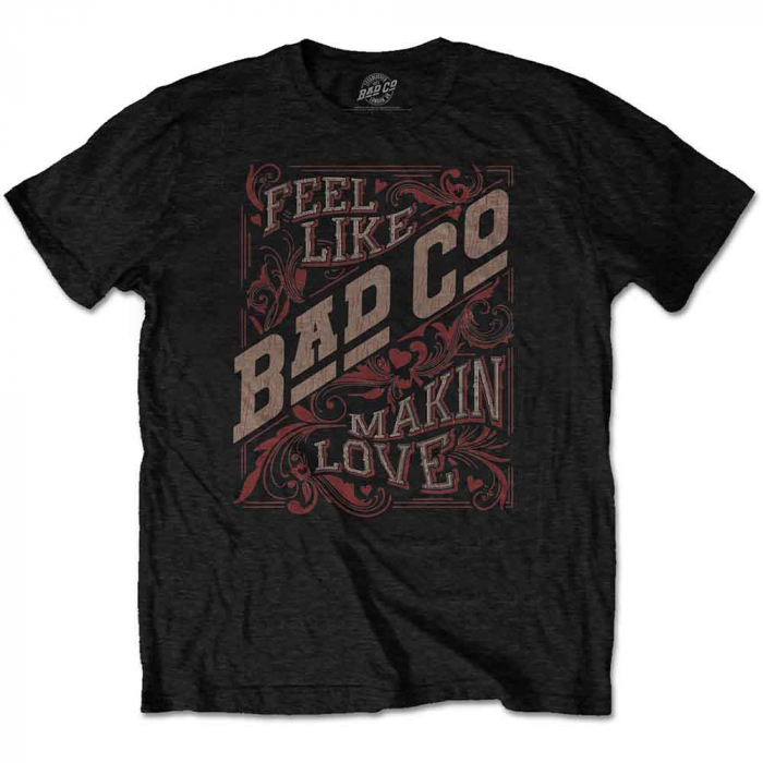Bad Company Unisex T-Shirt: Feel Like Making Love [1]