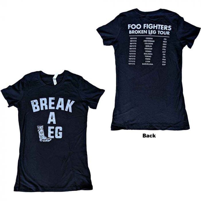 Foo Fighters Ladies T-Shirt: Break A Leg (Ex-Tour & Back Print) [1]