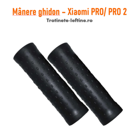 Mansoane - Mânere ghidon – Xiaomi PRO / PRO 2 – Trotinete-ieftine.ro