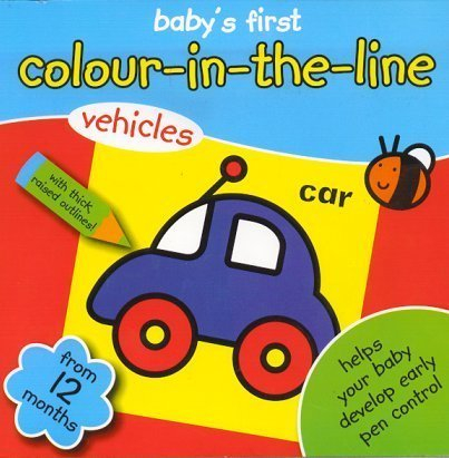 Carti cu activitati si de colorat - BABY'S FIRST - Colour - in the line- VEHICLES
