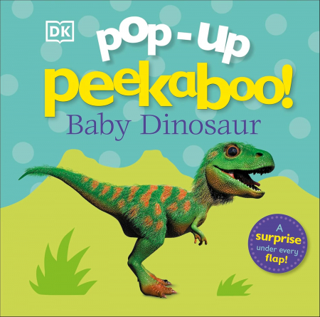 Carti pop up/3D - Pop-up Peekaboo! Baby Dinosaur: A surprise under every flap!