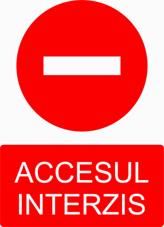 AUTOCOLANTE INTERZICERE - AUTOCOLANT ACCESUL INTERZIS
