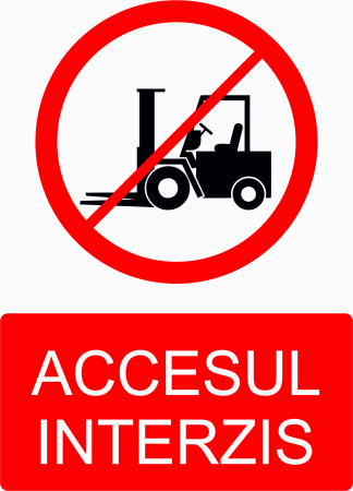 AUTOCOLANTE INTERZICERE - AUTOCOLANT INTERZIS ACCESUL STIVUITOR