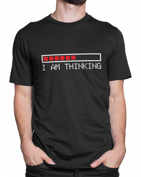 Tricou Barbat I am Thinking [2]