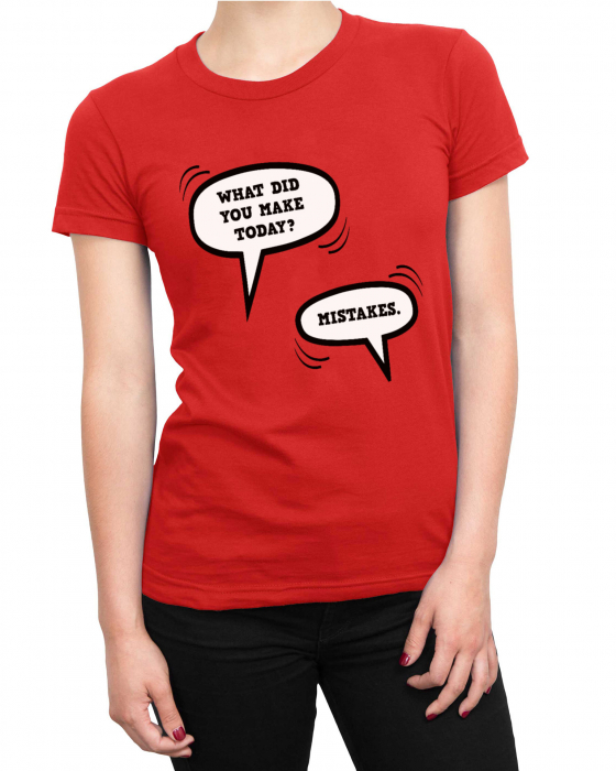 Tricou Femeie Mistakes [2]