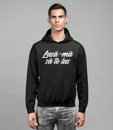 Pe Romaneste - Hanorac Barbat Lasa-ma sa te las