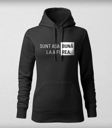 HANORACE - Hanorac Femeie Buna la fi Rea