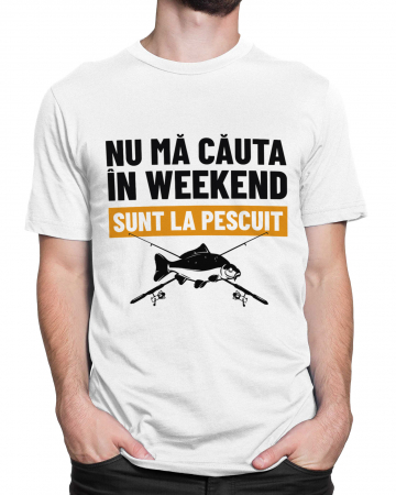 PESCARI - Tricou Barbat Sunt la Pescuit