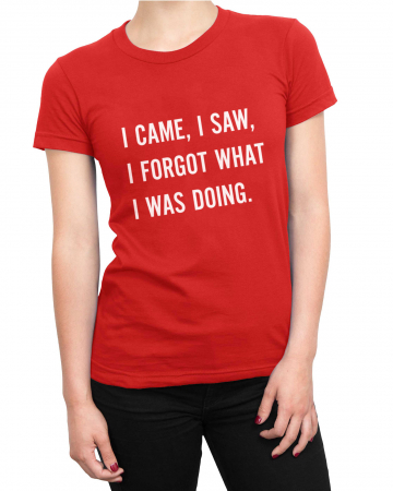 Tricou Femeie I Saw, I Forgot [1]