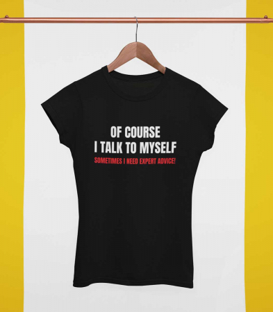 CU MESAJ - Tricou Femeie I Talk To Myself