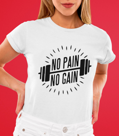 GYM - Tricou Femeie No Pain, No Gain