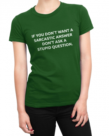 Tricou Femeie Sarcastic Answer [1]