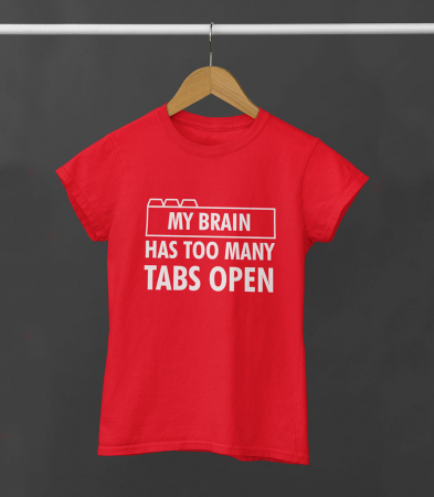 CU MESAJ - Tricou Femeie Too Many Tabs