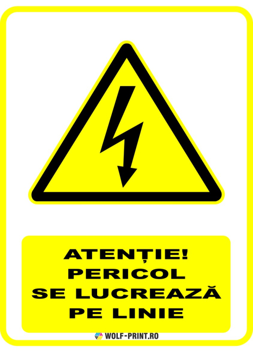 Indicator Atentie pericol Se lucreaza pe linie [1]